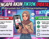 Mengapa Akun TikTok Dibatasi? Ini Penyebab dan Cara Mengembalikannya